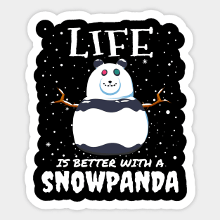 Life Is Better With A Snowpanda - Christmas cute snow panda gift Sticker